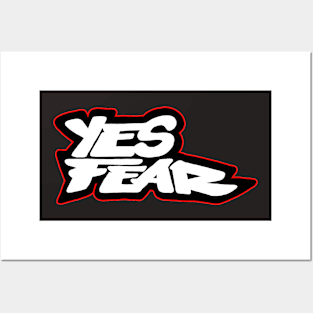 Yes Fear Posters and Art